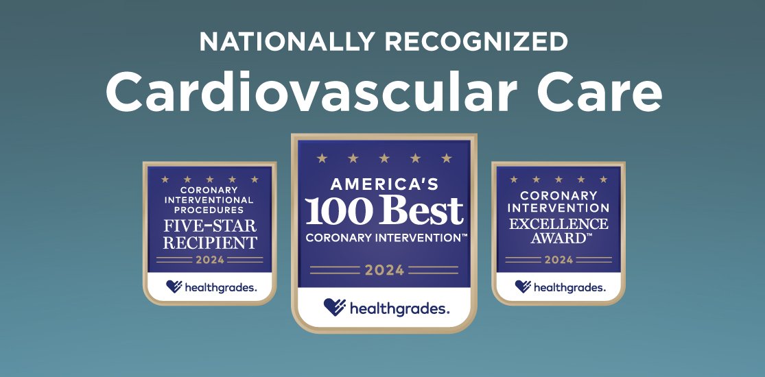 Nationally Recognized Cardiovascular Care with three Healthgrades badges